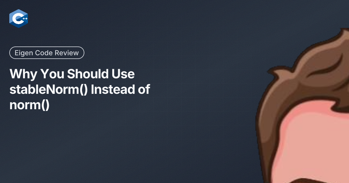 Why You Should Use stableNorm() Instead of norm()