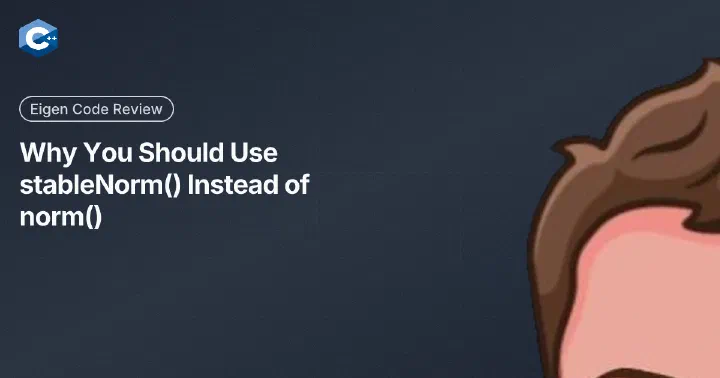 Why You Should Use stableNorm() Instead of norm()