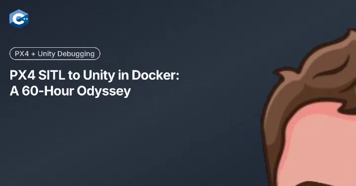 PX4 SITL to Unity in Docker: A 60-Hour Odyssey